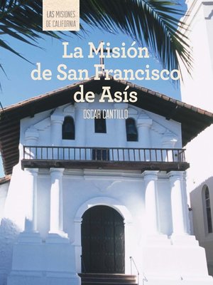 cover image of La Misión de San Francisco de Asís (Discovering Mission San Francisco de Asís)